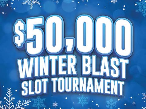 $50,000 Winter Blast Slot Tournament