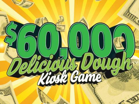 $60,000 Delicious Dough Kiosk Game