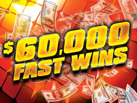 $60,000 Fast Wins