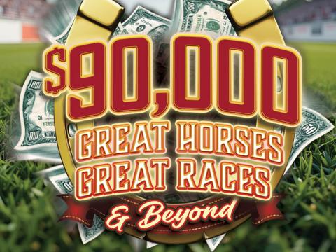 $90,000 Great Horses - Great Races & Beyond