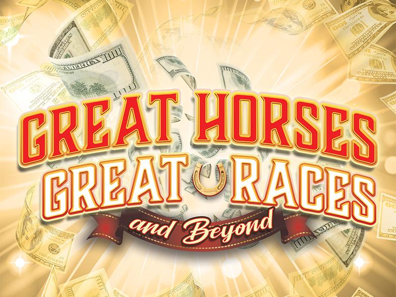 Great Horses Great Races and Beyond