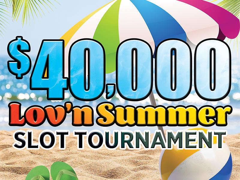 $40,000 Lov'n Summer Slot Tournament