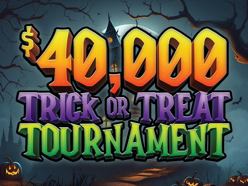 $40,000 Trick or Treat Slot Tournament 