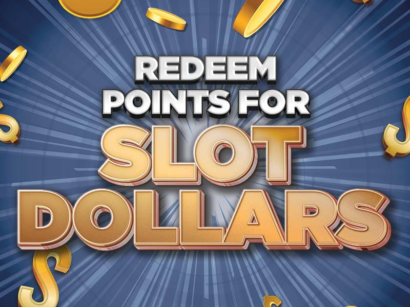 Redeem Points For Slot Dollars