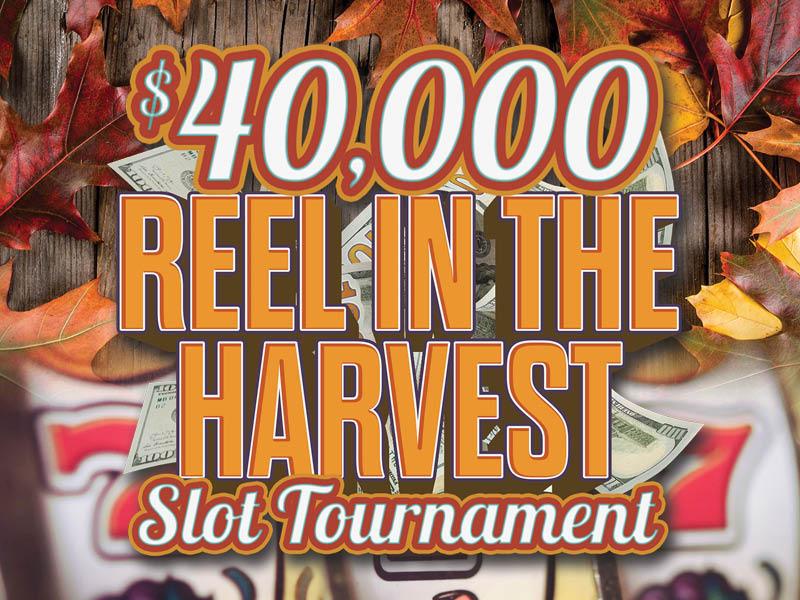 $40,000 Reel in The Harvest 